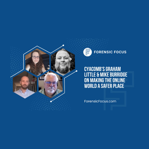 Forensic Focus Podcast: Making the Online World a Safer Place