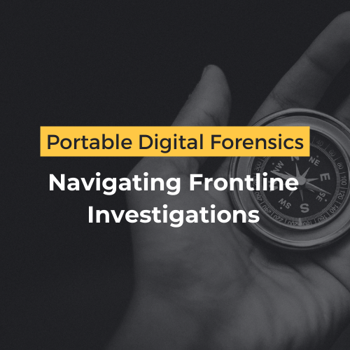 Portable Digital Forensics: Navigating Frontline Investigations